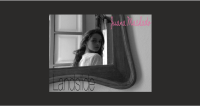 Juana Machado – Landslide