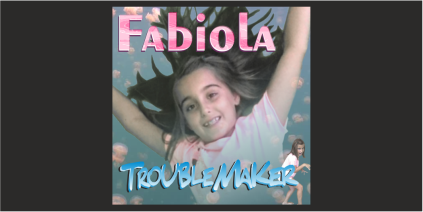 Fabiola Sanchez Pintado – Troublemaker